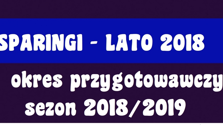 Sparingi przed sezonem 2018/2019