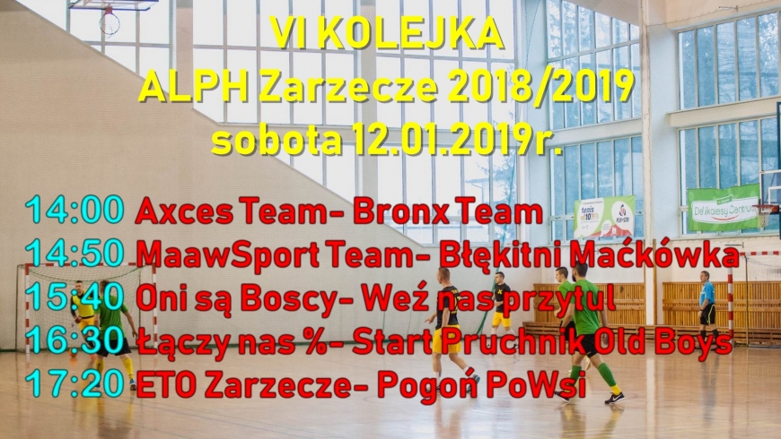 VI Kolejka ALPH Zarzecze- sobota 12.01.2019