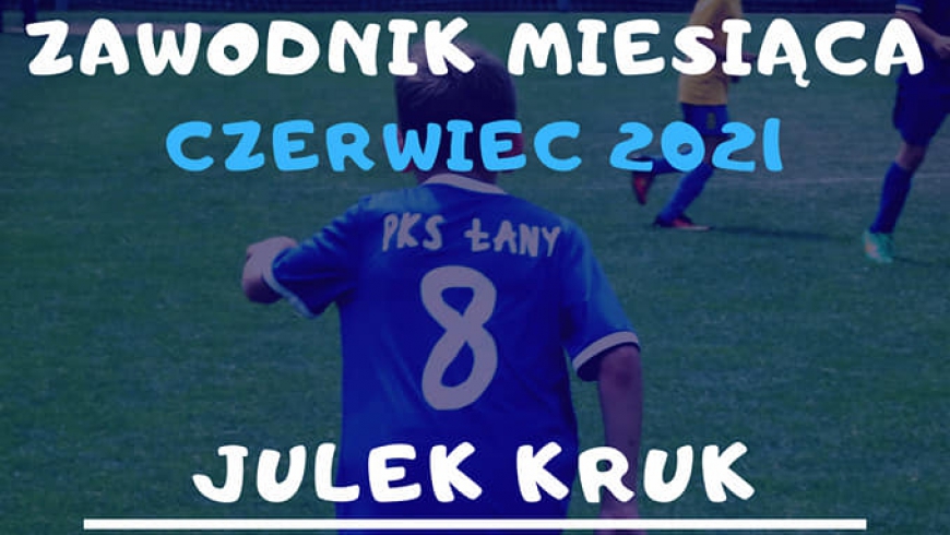 Zawodnik Miesiąca - Julek Kruk