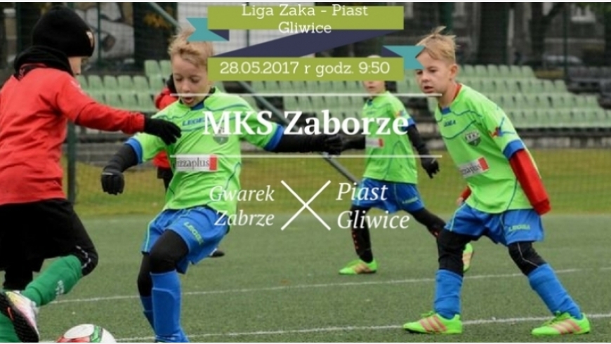 Liga Żaka - Piast Gliwice (28.05)