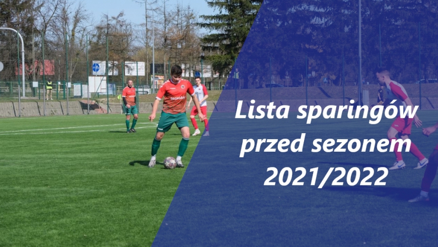 Lista sparingów przed sezonem 2021/2022