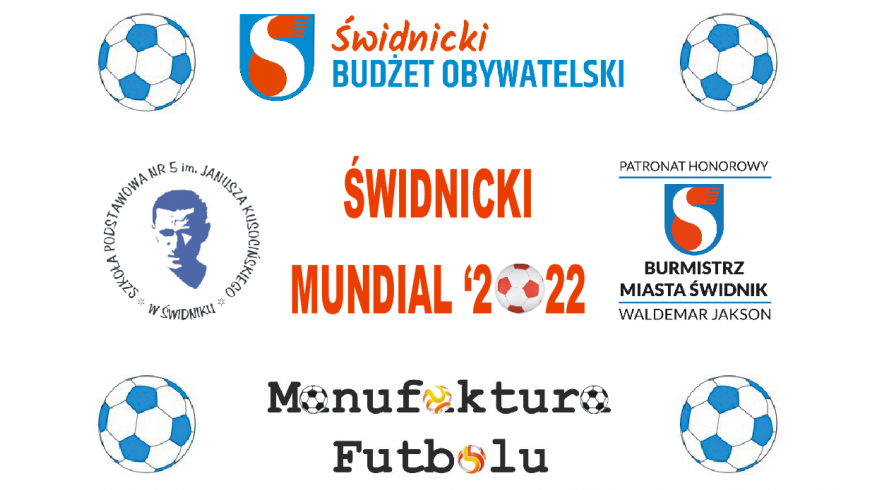 TRWAJĄ ZAPISY DRUŻYN NA „ŚWIDNICKI MUNDIAL '2022”!!!