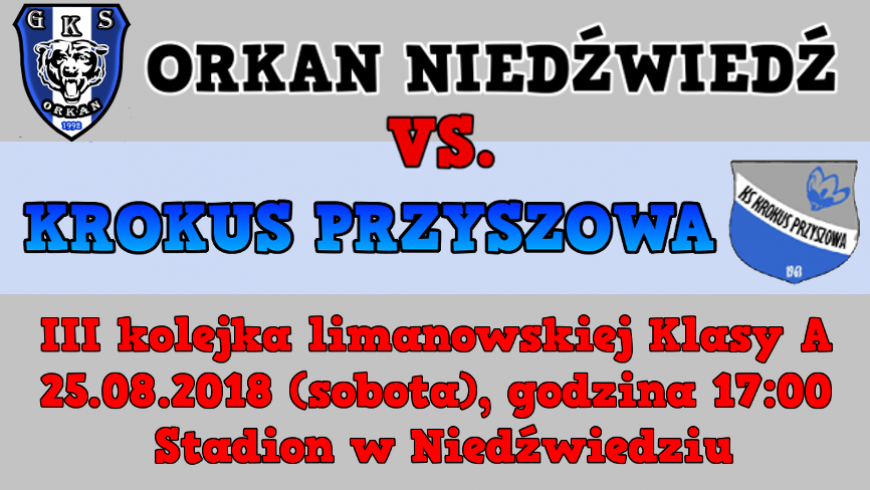 Zapowiedź III kolejki: Orkan Niedźwiedź - Krokus Przyszowa