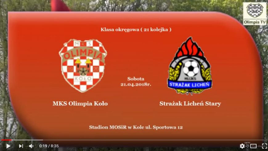 SENIORZY: MKS Olimpia Koło - Strażak Licheń Stary 21.04.2018 [VIDEO]