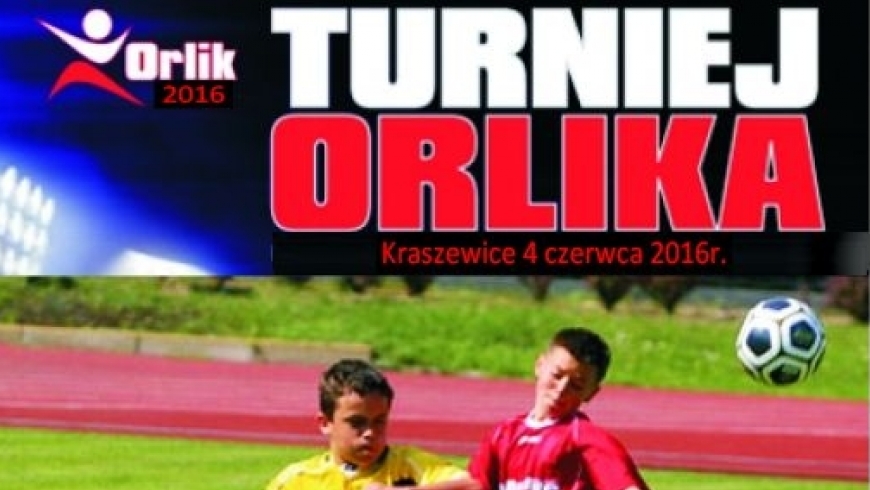 4 czerwca turniej orlika w Kraszewicach