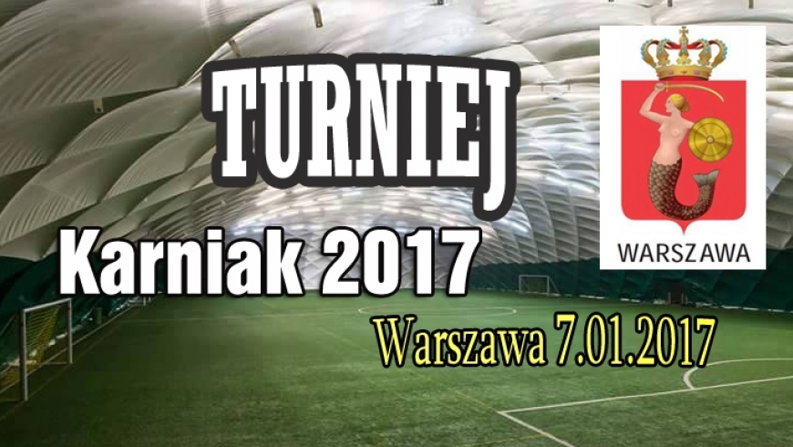 Witamy w nowym roku ! - Turniej Karniak 2017