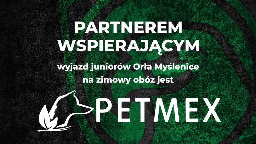 Firma Petmex partnerem wspierającym wyjazdu młodzieży Orła Myślenice na zimowy obóz!