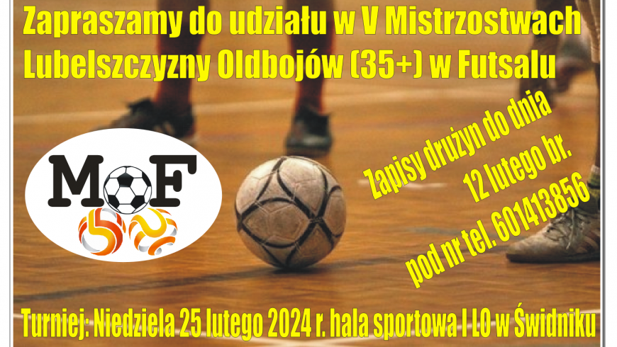 ZAPRASZAMY DO UDZIAŁU W V MISTRZOSTWACH LUBELSZCZYZNY OLDBOJÓW W FUTSALU!!!