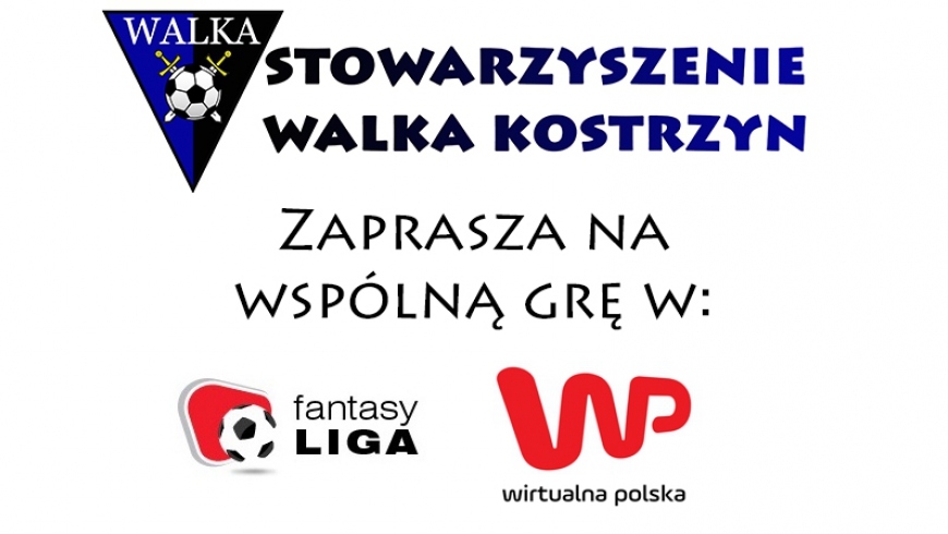 Rusza Ekstraklasa a my z nią! Zagraj w Fantasy Liga z Walką Kostrzyn!