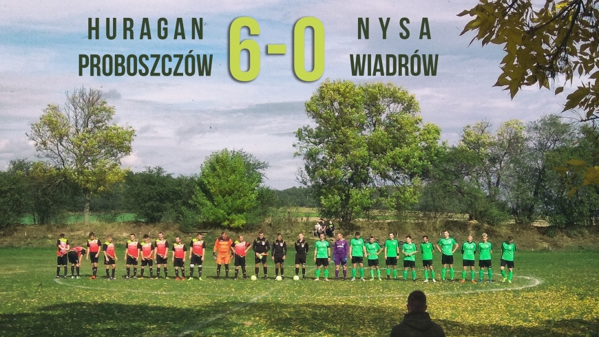 Huragan Proboszczów 6-0 Nysa Wiadrów