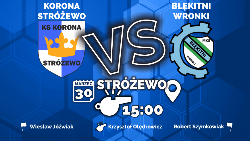 MO: Błękitni w Stróżewie i kolejny mecz za "sześć" punktów