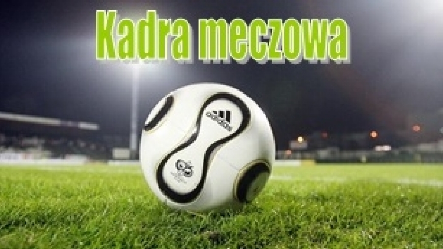 KADRA MECZOWA rocznik 2002 i młodsi  - sobota 03.09.2016r