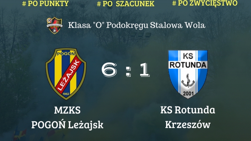 MZKS Pogoń Leżajsk 6-1 KS Rotunda Krzeszów