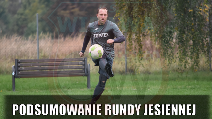 Podsumowanie rundy jesiennej