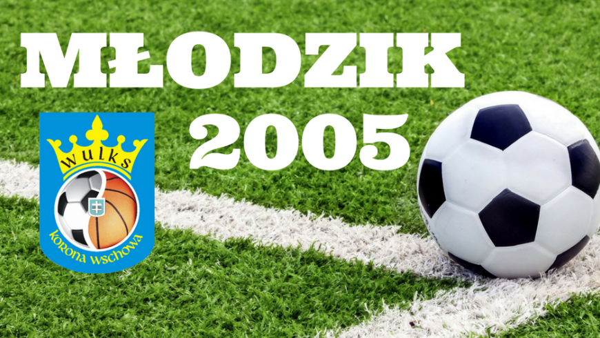 MŁODZIK 2005 LIGA.