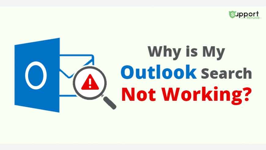 How to Troubleshoot Outlook Search Not Working?