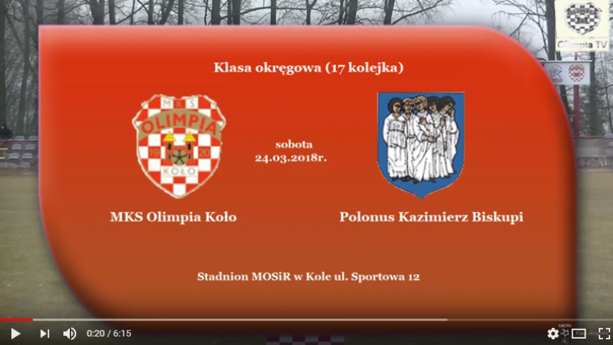SENIORZY: MKS Olimpia Koło - Polonus Kazimierz Biskupi 24.03.2018 [VIDEO]