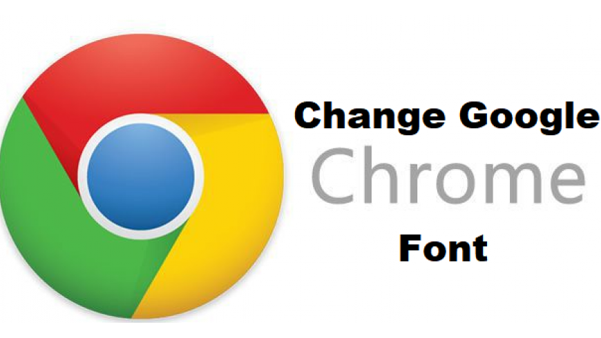 HOW TO CHANGE DEFAULT CHROME FONT?