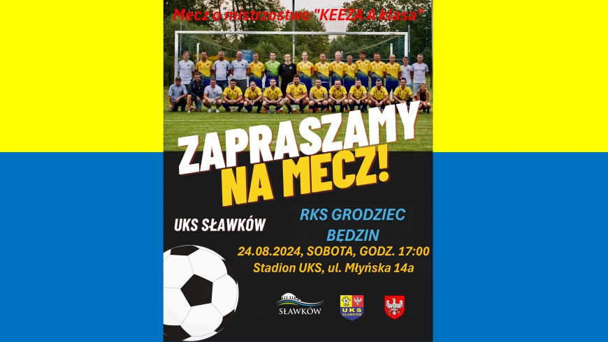 ZAPROSZENIE. 1. KOLEJKA: Sosnowiec: Klasa A "IV Liga Śląska Sosnowiec"