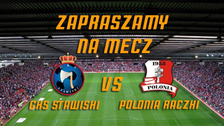 GKS Stawiski vs Polonia Raczki