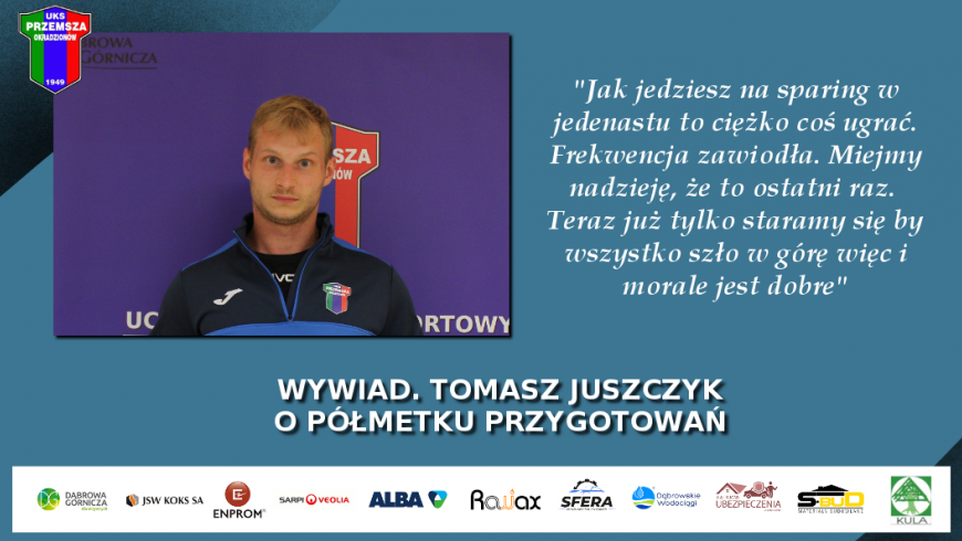 Wywiad. Tomasz Juszczyk o półmetku przygotowań