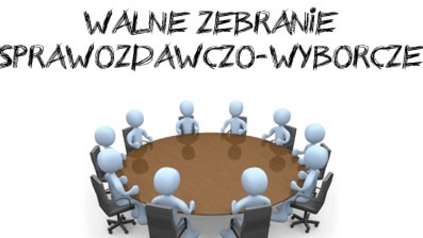 Walne Zebranie Sprawozdawczo- Wyborcze