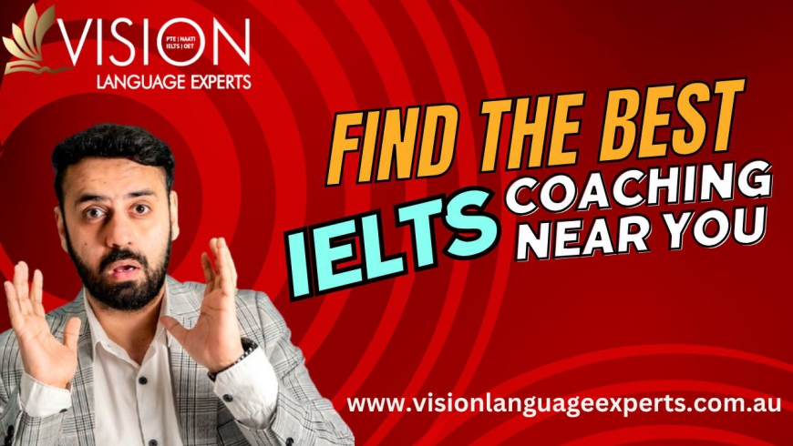 Find the Best IELTS Coaching Near You with Vision Language Experts