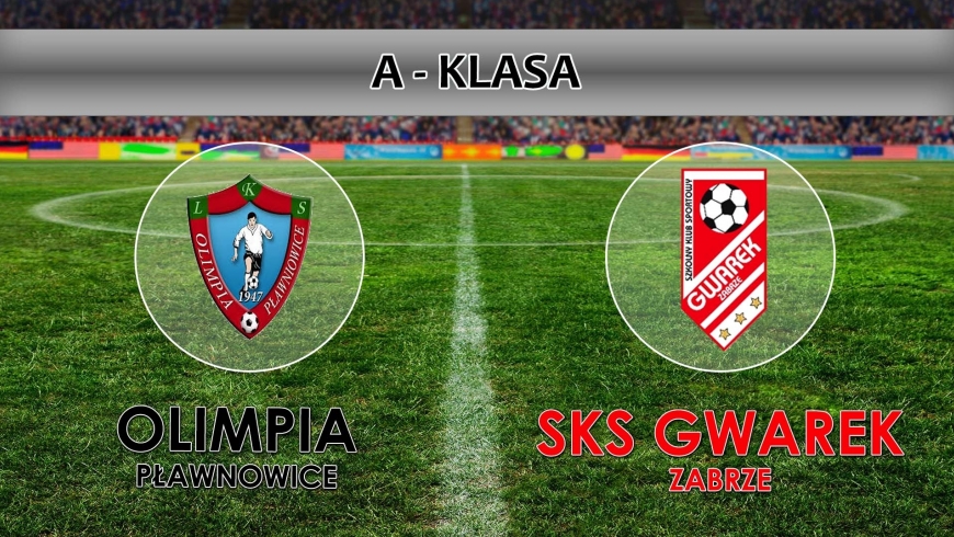 A-KLASA I LKS Olimpia Pławniowice - SKS Gwarek Zabrze 0:2