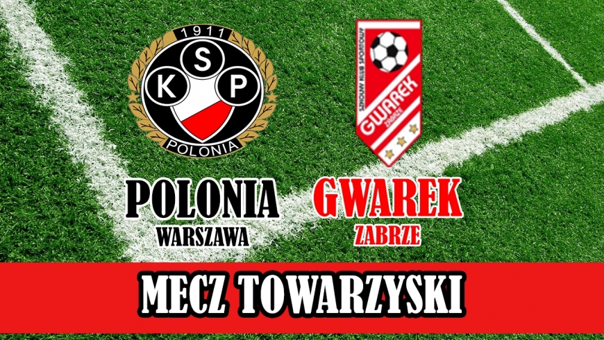 MD1 I MECZ TOWARZYSKI I POLONIA WARSZAWA - SKS GWAREK ZABRZE 8:3