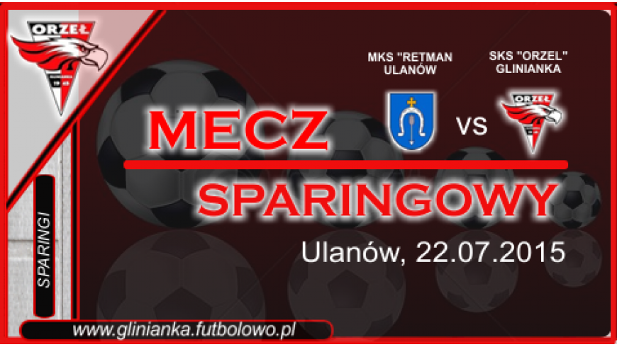 Sparing nr 1: Retman Ulanów - Orzeł Glinianka 3-0