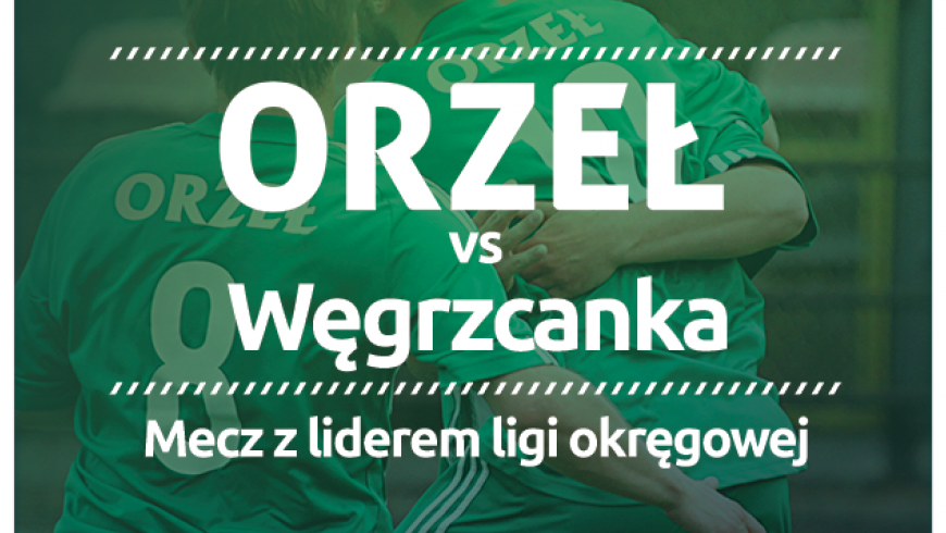 Weekend z Orłem: Seniorzy podejmują lidera!