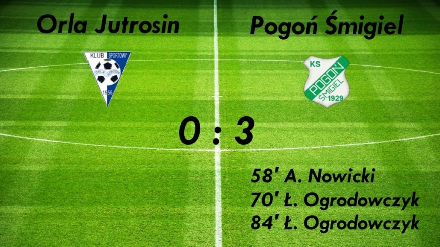 III kolejka LKO: Orlan Jutrosin - Pogoń Śmigiel 0:3 (0:0)