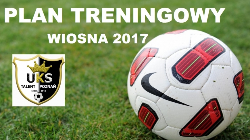 NOWY PLAN TRENINGOWY WIOSNA 2017