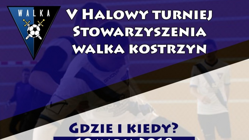 Zapraszamy na nasz V Turniej Halowy!