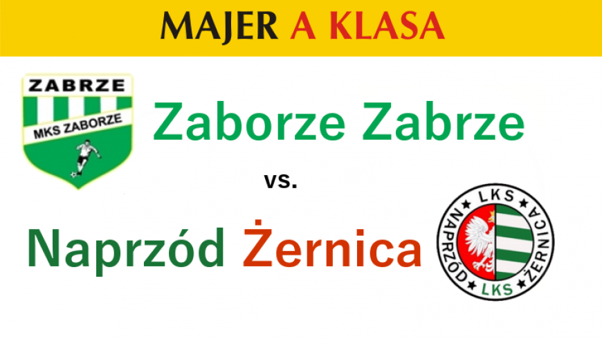 Zapowiedź meczu: Zaborze Zabrze - Naprzód Żernica