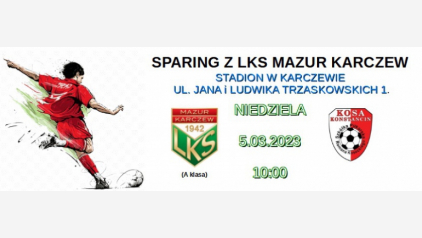 SPARING Z LKS MAZUR KARCZEW.