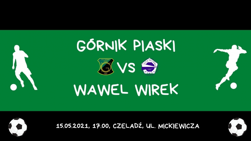 Zapowiedż meczu: Górnik Piaski - Wawel Wirek