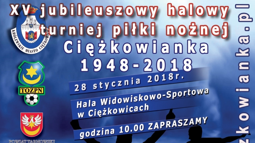 28 stycznia Halowy Turniej Piłki Nożnej - Ciężkowianka 1948-2018