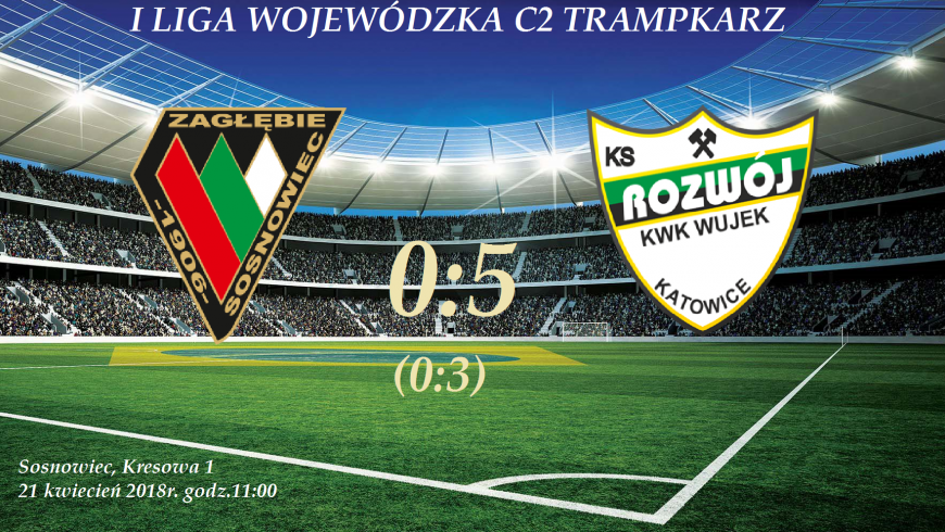 Zagłębie Sosnowiec - Rozwój Katowice 0-5 (0-3)