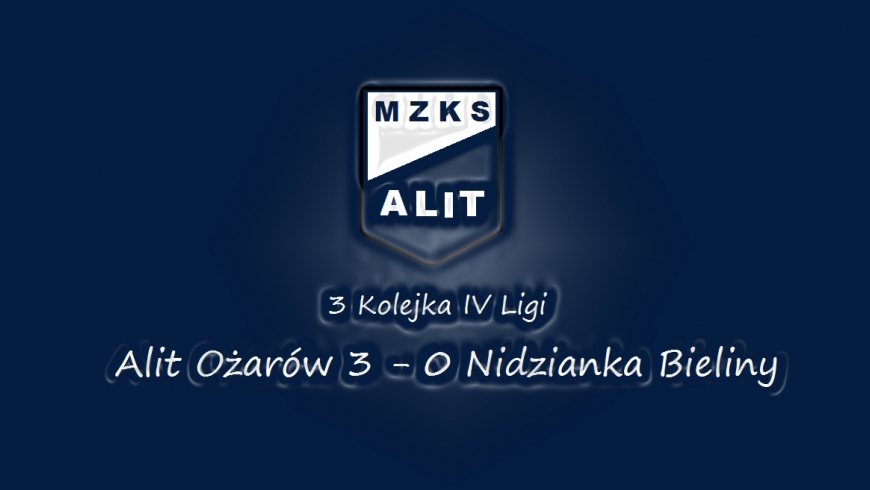 3. Kolejka IV Ligi Alit Ożarów 3 -0 Nidzianka Bieliny