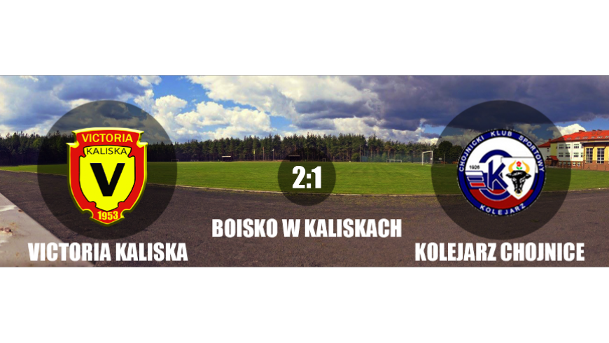 Victoria Kaliska 2:1 Kolejarz Chojnice