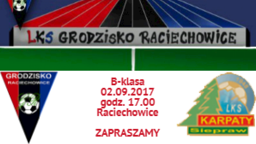 Zapowiedz: Grodzisko Raciechowice - Karpaty II Siepraw