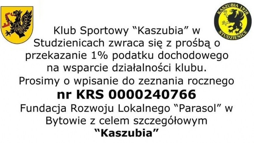 Klub Sportowy "Kaszubia" zwraca się z prośbą o przekazanie 1% podatku dochodowego na wsparcie działalności klubu.