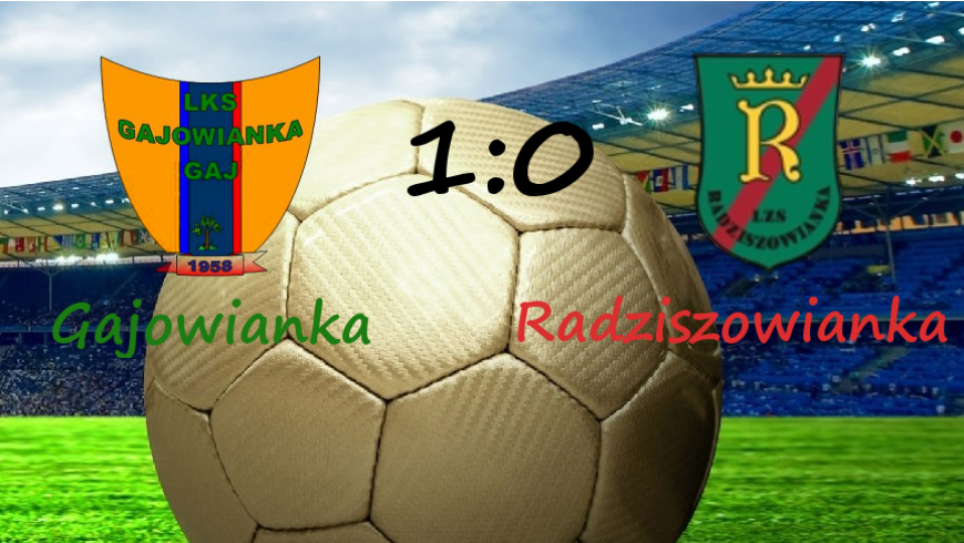 Gajowianka Gaj 1:0 Radziszowianka Radziszów