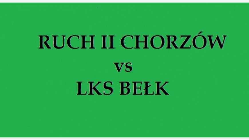 Skrót meczu Ruch II Chorzów vs LKS Bełk [VIDEO]