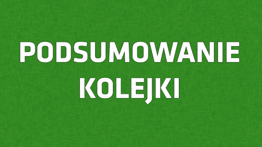 Podsumowanie I kolejki Ligi okręgowej