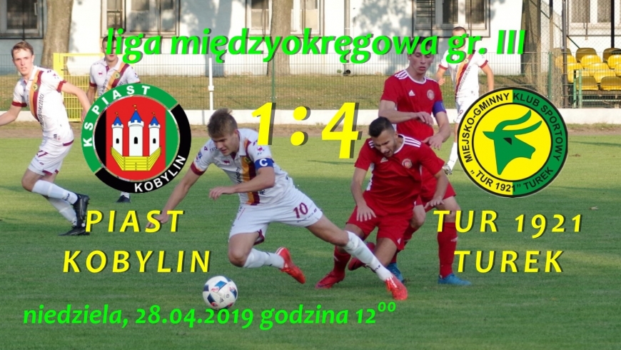 Piast Kobylin- Tur 1921 Turek 1:4, liga międzyokręgowa