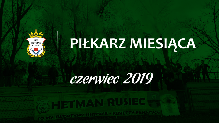 Piłkarz miesiąca - czerwiec 2019