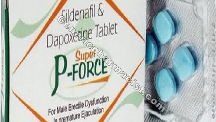 How Super P Force Sildenafil + Dapoxetine Pills Work?