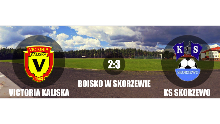 KS Skorzewo 3:2 Victoria Kaliska